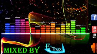 E-Trax - Techno Best Of Hands Up 'N Dance Party Megamix || 120 Min || 2013 || #01