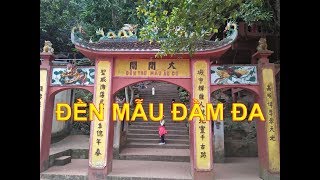 ĐỀN MẪU ĐẦM ĐA | Ký Sự UNESCO