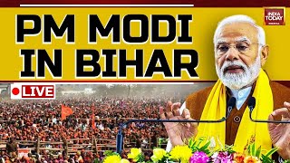 PM Modi LIVE | PM Modi In Bihar | INDIA TODAY LIVE | PM Modi Speech LIVE | Nitish Kumar LIVE