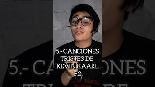 5 Canciones tristes de Kevin Kaarl P.2 #shorts #kevinkaarl #folk #folksong #tristeza #short #mexico