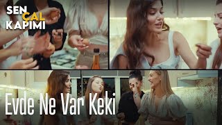 Evde ne var keki - Sen Çal Kapımı