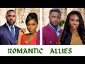 ROMANTIC ALLIES (New Hit Movie) | SONIA UCHE, MAURICE SAM, CHRIS OKAGBUE AND CHINENYE NNEBE