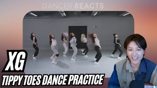 DANCER REACTS TO TIPPY TOES- XG- HER FAVORITE CHOREO!