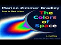 The Colors of Space ♦ By Marion Zimmer Bradley ♦ (Science Fiction) ♦ Audiobook