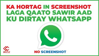 Haka baqin in Screenshot laga qaato sawir aad ku dirtay Whatsapp!