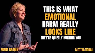 6 Quiet Signs You’re Dealing With a Truly Harmful Person | Brené Brown Inspired