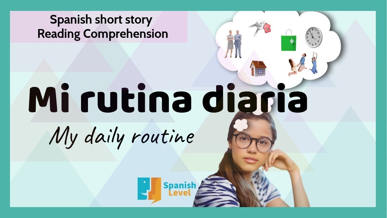 My Daily Routine | Mi Rutina. Spanish Reading And Listening ...