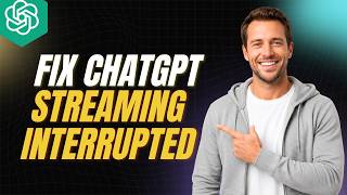 How To Fix ChatGPT Streaming Interrupted [2026 Full Guide]