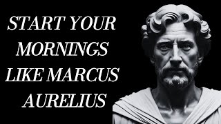 4 STOIC HABITS FROM MARCUS AURELIUS TO START YOUR MORNING (The Stoic Lifestyle)