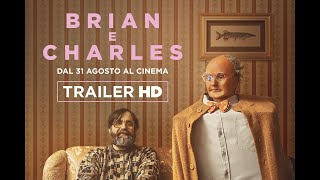 Brian e Charles dal 31 agosto al cinema | Trailer ITA HD