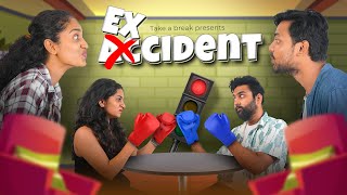 When you meet your EX Girlfriend Accidentally | Excident by Take A Break