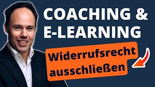 Coaching und E-Learning: Widerrufsrecht wirksam ausschließen