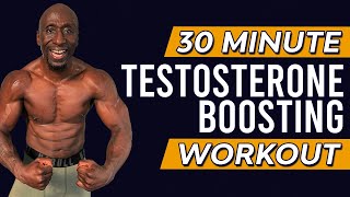 30 Minute Testosterone Boosting Workout | No Repeat | Build Muscle