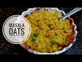 How to Make Flavorful Masala Oats | flavourful and Delicious Recipe!