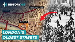 The Secrets Of London’s Oldest Streets