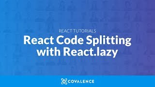 React.lazy - Code Splitting Your React App