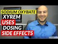 Sodium Oxybate (Xyrem) - Pharmacist Review - Uses, Dosing, Side Effects