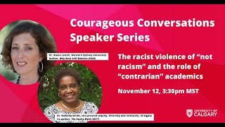 Courageous Conversations: The racist violence of “not racism” and the role of “contrarian” academics