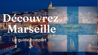 Marseille en 10 minutes : Les Incontournables, Restaurants, Hôtels \u0026 Sorties – Le Guide Complet !