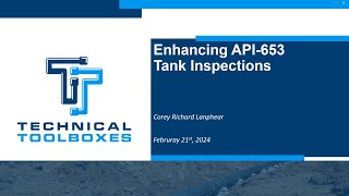 Webinar: Enhancing API 653 Tank Inspections with Corey Lanphier and Technical Toolboxes