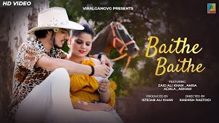 Baithe Baithe : Stebin Ben New Song | New Love Story Song | Baithe Baithe Achanak Ye Kya Hogya Song