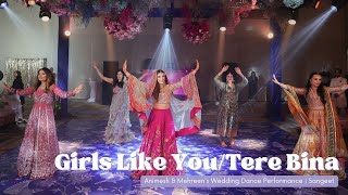 Girls Like You/Tere Bina : Animesh & Mehreen's Wedding Dance Performance | Sangeet