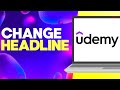 How To Change Your Headline on Udemy Easy and Quick