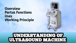 UNDERSTANDING OF ULTRASOUND MACHINE: PARTS AND FUNCTIONS EXPLAINED #ultrasound #unltrasoundprobes