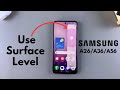 How To Use Built In Surface Level On Samsung Galaxy A26/A36/A56
