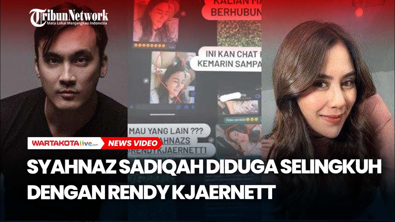 Syahnaz Sadiqah Diduga Selingkuh Dengan Rendy Kjaernett Saat Istrinya ...