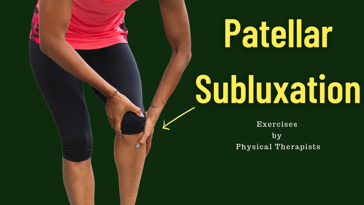 Patellar Subluxation Exercises | Patellar Subluxation | Patellar ...