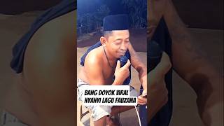 Doyok firal nyanyi lagu cinan Bana #lucu #ngakak #firal