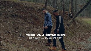 Redimi2 - Todo Va a Estar Bien ( Oficial) ft. Evan Craft