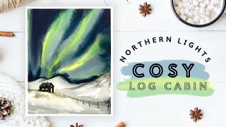 Northern Lights Cosy Cabin Watercolour Scene Landscape Painting for Beginners