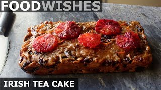 Irish Tea Cake (Barmbrack) - Food Wishes