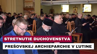 V ĽUTINE NA KŇAZSKOM DNI SA STRETLO DUCHOVENSTVO PREŠOVSKEJ ARCHIEPARCHIE