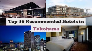 Top 10 Recommended Hotels In Yokohama | Luxury Hotels In Yokohama