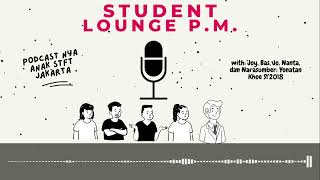 STUDENT LOUNGE PM Episode 7: 