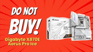 DON'T BUY GIGABYTE X870E AORUS PRO ICE Before Watching This Video! 😱🔥