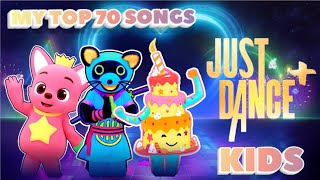 My Top 70 Songs KIDS in Just Dance 2023 / Just Dance +