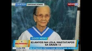 BT: 82-anyos na lola, magtatapos sa Grade 12