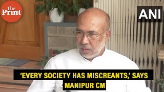 Manipur CM says every society has miscreants, but will not spare men who assaulted Kuki women