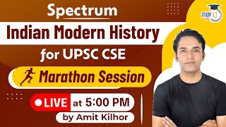 Spectrum: Indian Modern History for UPSC CSE | Marathon Live Session | StudyIQ IAS