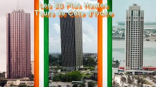 Les 20 Plus Hautes Tours de Côte d'Ivoire // The 20 tallest towers in Ivory Coast