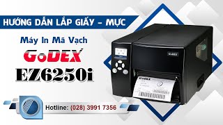 Hướng dẫn lắp giấy mực Máy in mã vạch GoDEX EZ6250i | Công Ty Thế Giới Mã Vạch