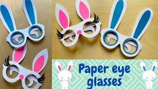 Paper Eye Glasses | DIY Paper Glasses | Bunny Ears Craft Ideas | Easter Party DIY | Paper Goggles