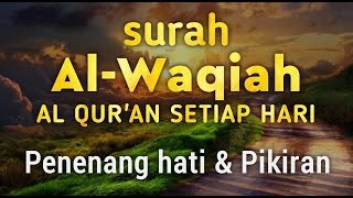 ❤️Bersantai dan melepas penat dengan bacaan terindah Surah Al Waqiah سورة الواقعة | Penyejuk hati