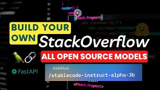 Let's build a Private StackOverflow App using Open Source LLM