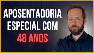 PLP 42 - APOSENTADORIA ESPECIAL COM 48 ANOS É REALIDADE ? - PLANTÃO PREV 86