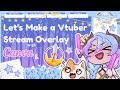 【Vtuber Tutorial】✦ Let's make a Vtuber Overlay Together Using Canva + StreamElements ✦